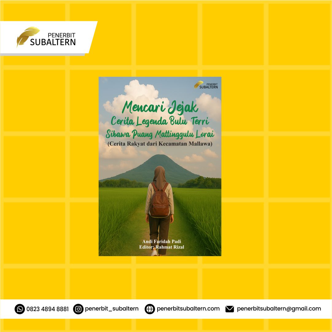 MENCARI JEJAK CERITA LEGENDA BULU’ TERRI SIBAWA PUANG MATTINGGULU LORAI (Cerita Rakyat dari kecamatan Mallawa)