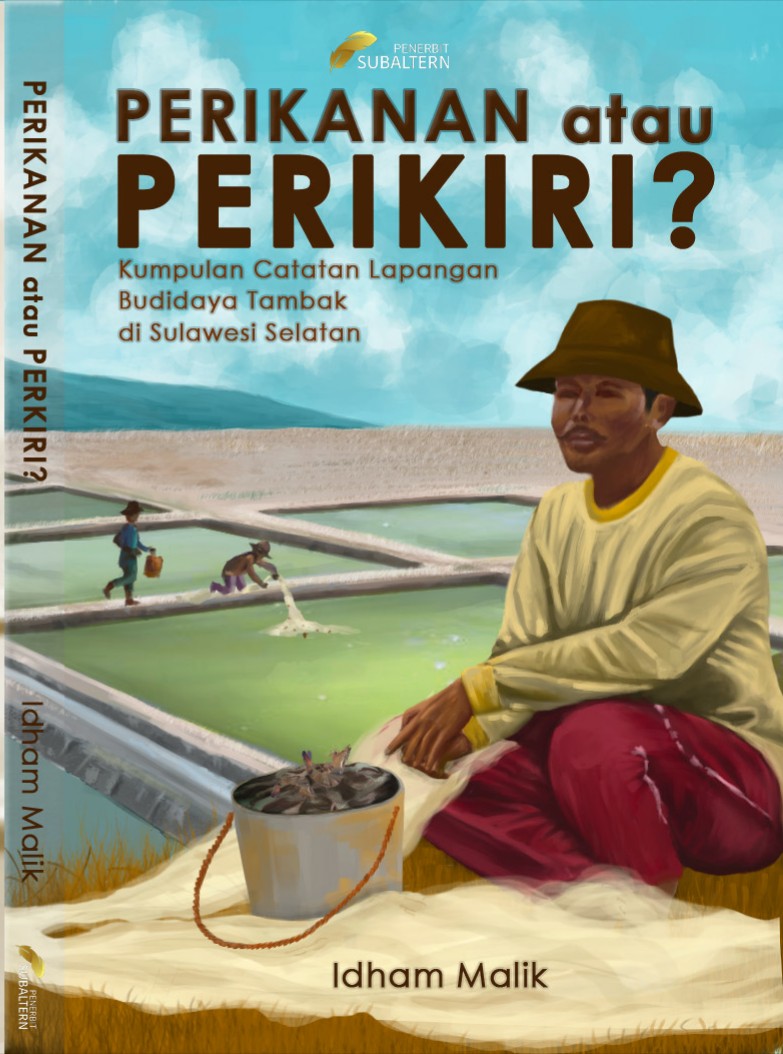 Perikanan atau Perikiri?: Tafsir Kritis atas Tradisi Tambak di Sulawesi Selatan