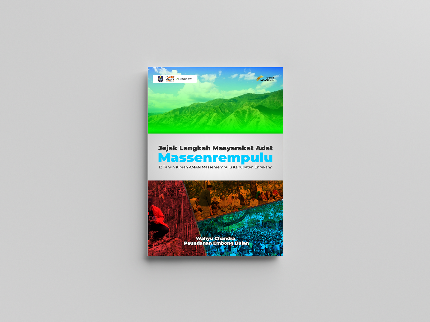 Jejak Langkah Masyarakat Adat Massenrempulu; 12 Tahun Kiprah AMAN Massenrempulu Kabupaten Enrekang