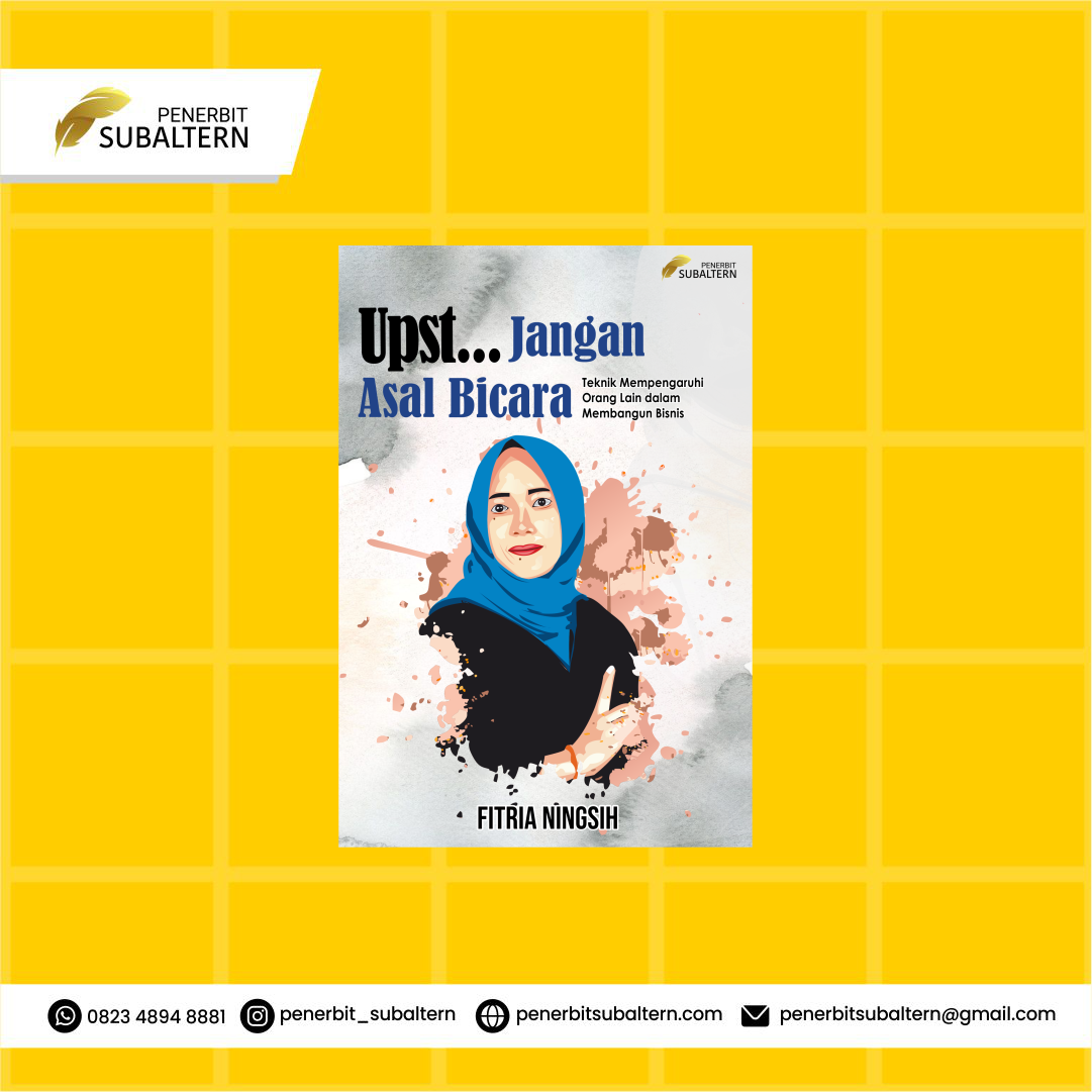 Upst... Jangan Asal Bicara: Teknik Mempengaruhi Orang Lain Dalam Membangun Bisnis