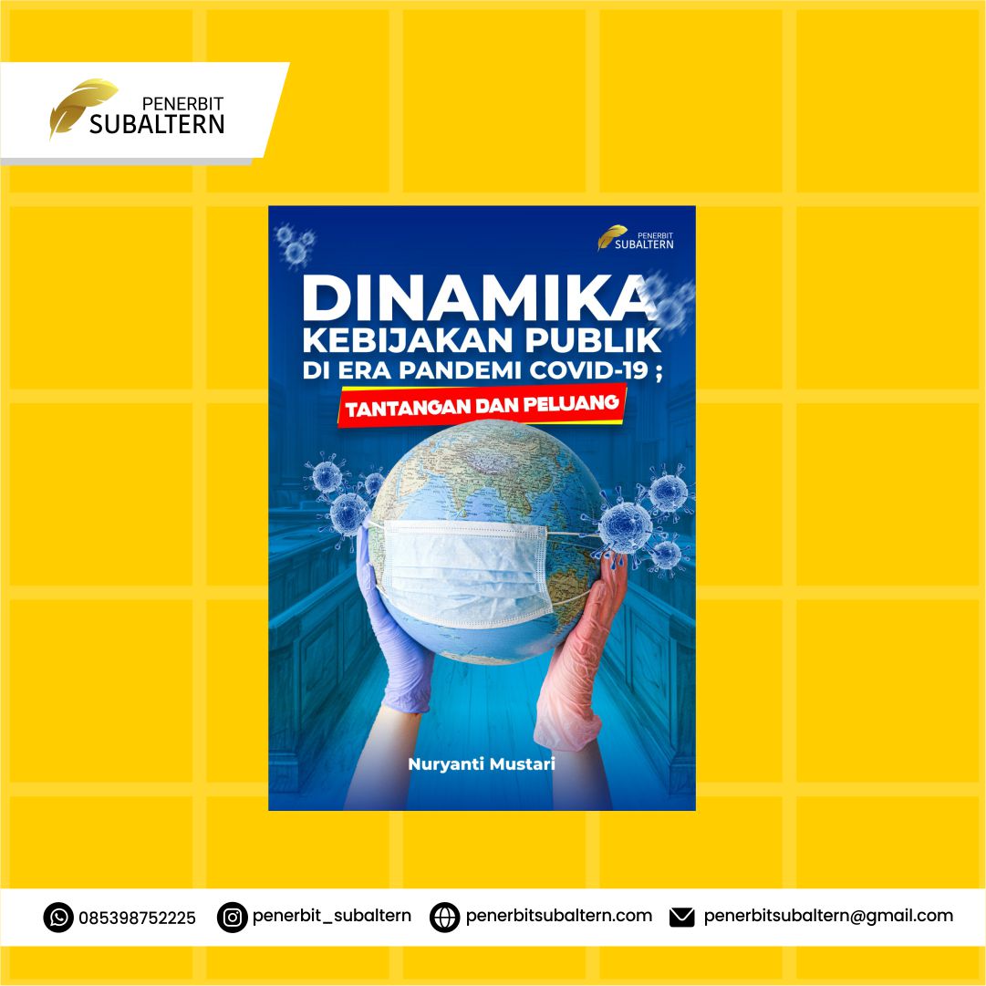 DINAMIKA KEBIJAKAN PUBLIK DI ERA PANDEMI COVID-19; TANTANGAN DAN PELUANG